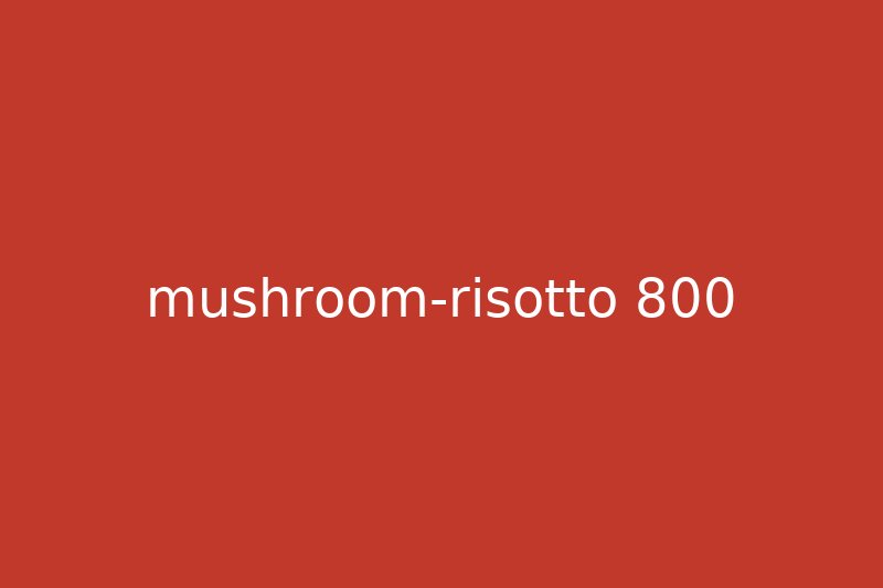 Wild Mushroom Risotto